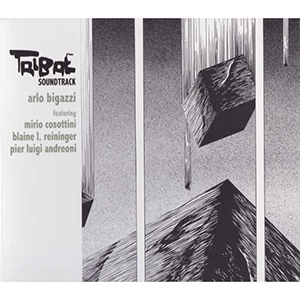 Arlo Bigazzi Feat. Mirio Cosottini, Blaine L. Reininger, Pier Luigi Andreoni – Tribæ Soundtrack