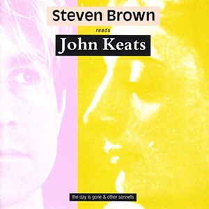 Steven Brown - The day is gone & other sonets (Brown reads Keats)