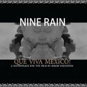 Nine Rain - Que viva Mexico!