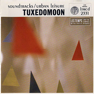 Tuxedomoon - Soundtracks/Urban Leisure